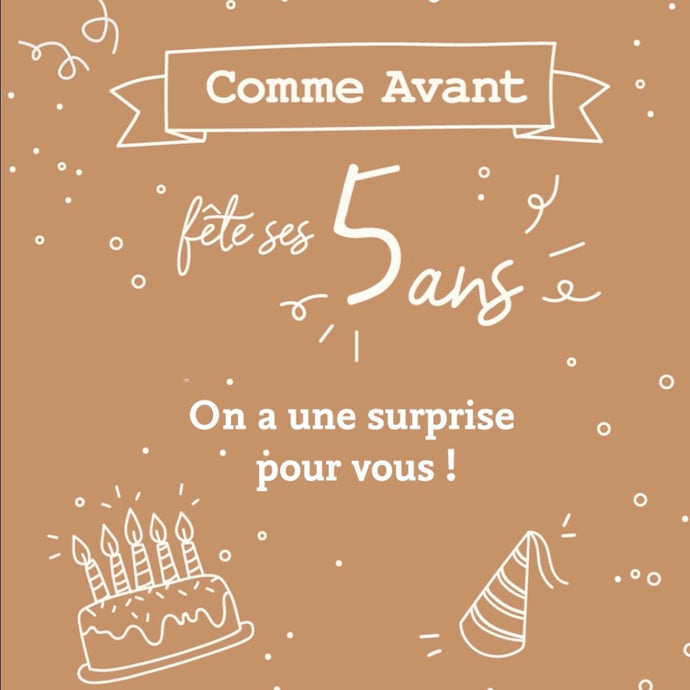 Comme Avant fête ses 5 ans - Comme Avant