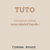 tuto utilisation répulsif liquide